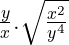 \frac{y}{x}.\sqrt{\frac{x^2}{y^4}} 