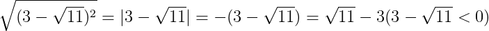 \sqrt{(3-\sqrt{11})^2} =|3-\sqrt{11}|=-(3-\sqrt{11})=\sqrt{11}-3(3-\sqrt{11}<0) 