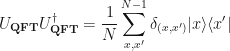 \displaystyle U_{\mathbf{QFT}}U_{\mathbf{QFT}}^{\dagger} = \frac{1}{N} \sum_{x,x'}^{N-1} \delta_{(x,x')} |x\rangle\langle x'| 