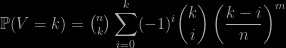 \mathbb{P}(V = k) = \binom{n}{k}\displaystyle\sum_{i=0}^k (-1)^i \binom{k}{i}  \left(\frac{k-i}{n}\right)^m