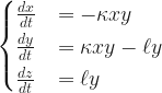 \begin{cases}\frac{dx}{dt} &= -\kappa x y  \\ \frac{dy}{dt} &= \kappa xy - \ell y \\ \frac{dz}{dt} &= \ell y \end{cases} 