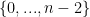 \{0,...,n-2\}