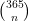 \binom{365}{n}