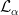 \mathcal{L}_\alpha