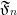 \mathfrak{F}_n