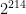 {2}^{214} 