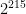{2}^{215} 