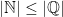 |\mathbb{N}| \leq |\mathbb{Q}|