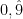 0,\hat{9}