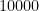 10000