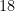 18