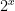 2^x