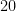 20