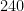 240