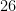 26