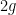 2g