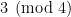 3 \pmod{4}