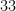 33