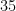 35