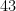 43