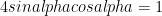 4sinalphacosalpha = 1  