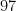 97