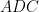 ADC
