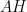 AH