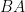 BA