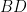 BD