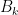 B_k