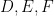 D,E,F
