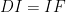 DI=IF