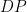 DP