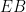 EB