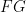 FG