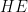 HE