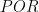 POR