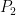 P_2