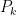 P_k