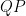 QP