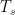T_s