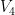 V_4