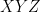 XYZ