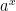 a^x