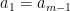 a_{1}=a_{m-1}