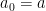 a_0=a