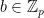 b \in \mathbb{Z}_p