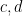 c,d