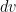 dv 